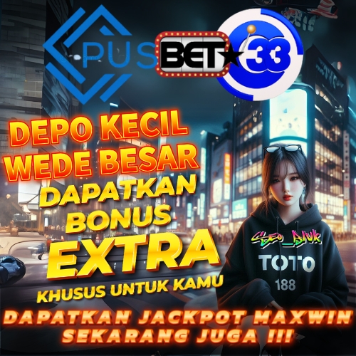 PUSBET33 - Situs Slot Gacor & Togel Online Terpercaya dengan Jackpot Melimpah!